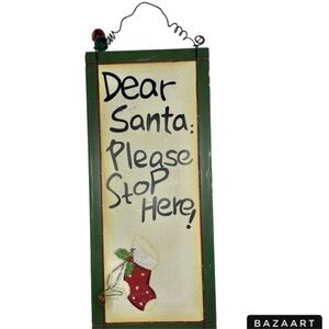 15” sign “Santa Stop Here” Christmas